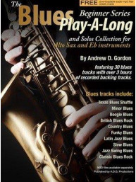 Andrew D. Gordon: The Blues Play-A-Long And Solos Collection For Eb (Alto) Sax - Beginner Series (noty na altsaxofon) (+audio)