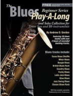 Andrew D. Gordon: The Blues Play-A-Long And Solos Collection For Bb (Tenor) Sax - Beginner Series (noty na tenorsaxofon) (+audio)