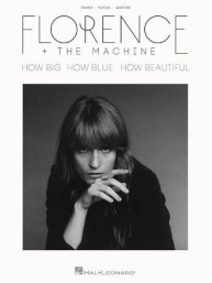 Florence And The Machine – How Big, How Blue, How Beautiful (noty na klavír, zpěv, akordy na kytaru)