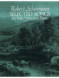 Robert Schumann: Selected Songs For Solo Voice And Piano (noty na zpěv, klavír)
