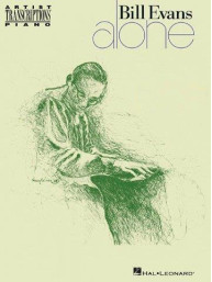 Bill Evans: Alone - Artist Transcriptions (noty na sólo klavír)
