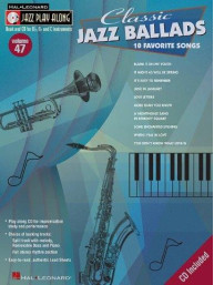 Jazz Play-Along 47: Classic Jazz Ballads (noty na nástroje C, Eb, Bb) (+audio)