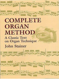 John Stainer: Complete Organ Method (noty na varhany)