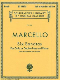 Benedetto Marcello: Six Sonatas For Cello Or Double Bass (noty na kontrabas [violoncello], klavír)