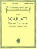 Alessandro Scarlatti: Three Sonatas For Double Bass (noty na kontrabas, klavír)