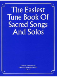 The Easiest Tune Book Of Sacred Songs And Solos (noty na snadný sólo klavír)