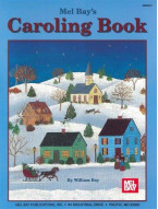 Mel Bay's Caroling Book (noty, melodická linka, akordy)