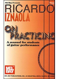 Ricardo Iznaola on Practicing (kytarová příručka v angličtině)