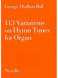 George Thalben-Ball: 113 Variations On Hymn Tunes For Organ (noty na varhany)