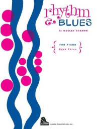 Wesley Schaum: Rhythm And Blues - Book 3 (noty na sólo klavír)