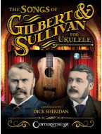 The Songs Of Gilbert & Sullivan For Ukulele (noty, tabulatury na ukulele) (+audio)