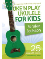Mike Jackson: Uke'n Play Ukulele For Kids (akordy, texty písní) (+audio)