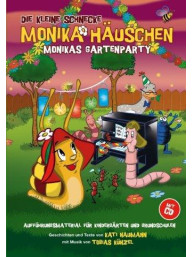 Die Kleine Schnecke Monika Häuschen: Monikas Gartenparty - Aufführungsmaterial für Kindergärten und Grundschulen (noty na klavír, zpěv, akordy na kytaru) (+audio)