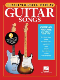 Teach Yourself To Play Guitar Songs: Come As You Are And 9 More Rock Hits (noty, tabulatury na kytaru) (+audio & video)