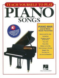 Teach Yourself To Play Piano Songs: Piano Man And 9 More Rock Favorites (noty na sólo klavír) (+audio & video)