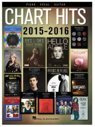 Chart Hits Of 2015-2016 (noty na klavír, zpěv, akordy na kytaru)