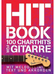 Hit Book - 100 Charthits Für Gitarre (noty, melodická linka, akordy)