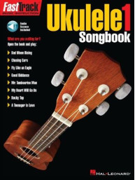 FastTrack Ukulele Songbook: Level 1 (noty, melodická linka, akordy) (+audio)