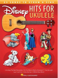 Disney Hits For Ukulele (noty, melodická linka, akordy)