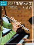 Pop Performance Pieces: Flute And Piano (noty na příčnou flétnu, klavír)