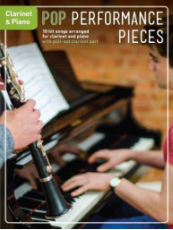 Pop Performance Pieces: Clarinet And Piano (noty na klarinet, klavír)