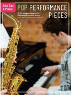 Pop Performance Pieces: Alto Saxophone And Piano (noty altsaxofon, klavír)