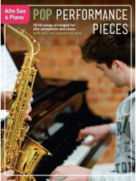 Pop Performance Pieces: Alto Saxophone And Piano (noty altsaxofon, klavír)