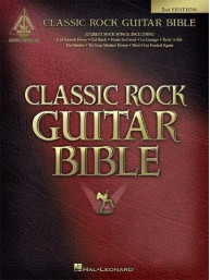Classic Rock Guitar Bible (Second Edition) (noty, tabulatury na kytaru)