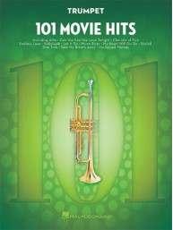 101 Movie Hits (Filmové hity) For Trumpet (noty na trubku)