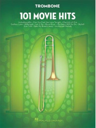 101 Movie Hits (Filmové hity) For Trombone (noty na pozoun)