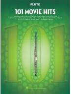 101 Movie Hits (Filmové hity) For Flute (noty na příčnou flétnu)