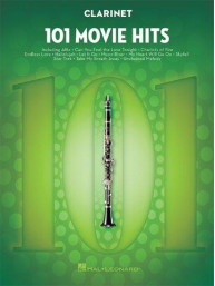 101 Movie Hits (Filmové hity) For Clarinet (noty na klarinet)