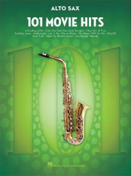 101 Movie Hits (Filmové hity) For Alto Saxophone (noty na altsaxofon)