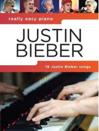 Really Easy Piano: Justin Bieber (noty na snadný sólo klavír)