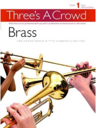 Three's A Crowd: Book 1 Brass (noty na trubku, 2 pozouny)