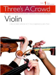 Three's A Crowd: Book 1 Violin (noty na 3 housle)