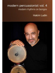 Hakim Ludin: Modern Percussionist Vol. 4 - Modern Rhythms On Bongos (video škola hry pro bonga)