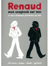 Renaud: Mon Songbook Sur Moi et Mes Chansons Préférées de Moi (noty na klavír, zpěv, akordy na kytaru)