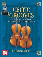 Renata Bratt: Celtic Grooves For Two Cellos: 47 Irish And Scottish Tunes (noty na 2 violoncella) (+audio)