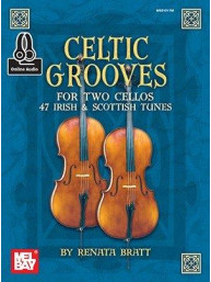 Renata Bratt: Celtic Grooves For Two Cellos: 47 Irish And Scottish Tunes (noty na 2 violoncella) (+audio)