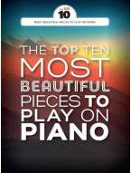 The Top Ten Most Beautiful Pieces To Play On Piano (noty na sólo klavír)