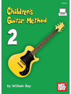 William Bay: Children's Guitar Method - Volume 2 (noty na kytaru) (+video)