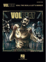 Volbeat: Seal The Deal & Let's Boogie (noty, tabulatury na kytaru)