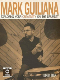 Mark Guiliana: Exploring Your Creativity On The Drumset (noty na bicí) (+video)
