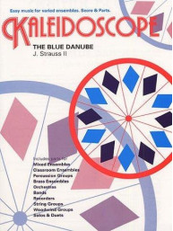 Kaleidoscope: Johann Strauss II - The Blue Danube (snadné noty, party, partitura pro orchestr)