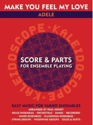 Kaleidoscope: Adele - Make You Feel My Love (snadné noty, party, partitura pro orchestr)
