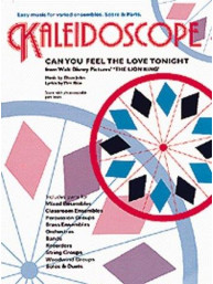 Kaleidoscope: Elton John - Can You Feel The Love Tonight (snadné noty, party, partitura pro orchestr)