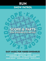 Kaleidoscope: Snow Patrol - Run (snadné noty, party, partitura pro orchestr)