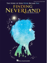 Finding Neverland: The Story Of How Peter Became Pan - Vocal Selections (noty na klavír, zpěv, akordy na kytaru)