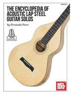 Fernando Perez: The Encyclopedia Of Acoustic Lap Steel Guitar Solos (noty, tabulatury na lap steel kytaru) (+audio)